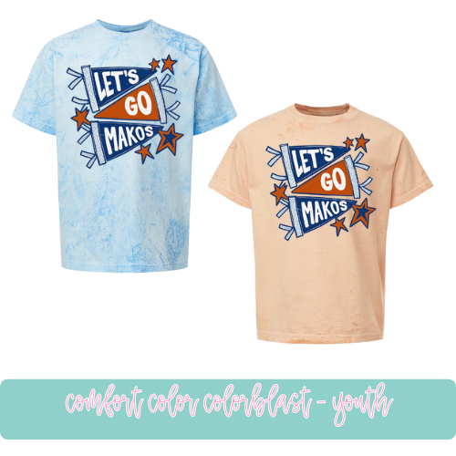 Let's Go Makos- Colorblast Comfort Color- Youth