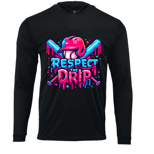Respect the Drip- Hooded Long Sleeve- Youth & Adult- Different Color Option