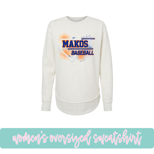Makos Baseball- Oversized Sweatshirt