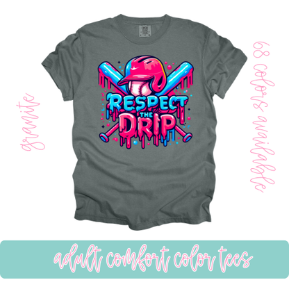 Respect the Drip-Comfort Color