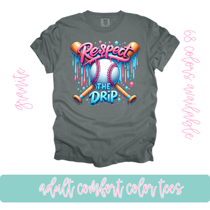Respect the Drip-Comfort Color