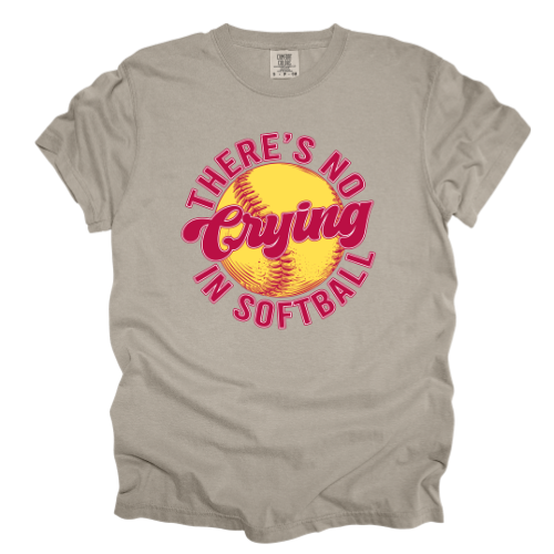 No Crying in Softball Comfort Color & Gildan - Different Color Options